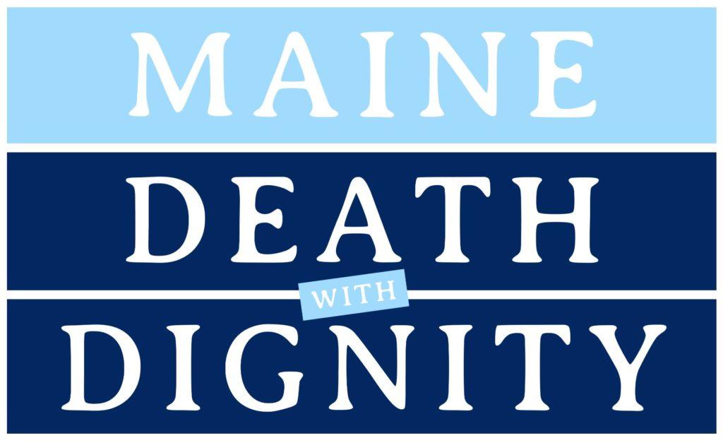 Maine's History on Death with Dignity Maine Death with Dignity